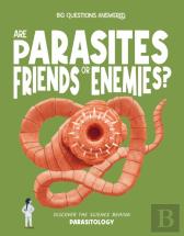 Are Parasites Friends Or Enemies?