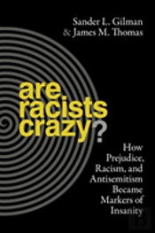 Are Racists Crazy?