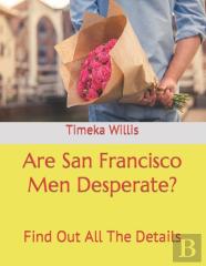 Are San Francisco Men Desperate?