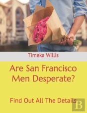 Are San Francisco Men Desperate?