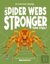 Are Spider Webs Stronger Than Steel?