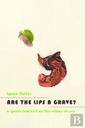 Are The Lips A Grave?