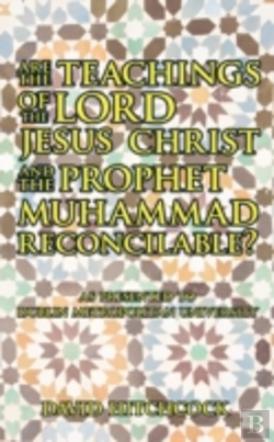 Bertrand.pt - Are The Teachings Of The Lord Jesus Christ And The Prophet Muhammad Reconcilable?