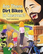 Are There Dirt Bikes In Heaven?