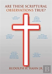 Are These Scriptural Observations True?
