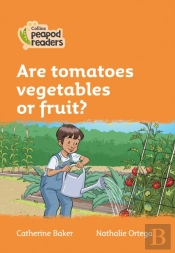 Are Tomatoes Vegetables Or Fruit?
