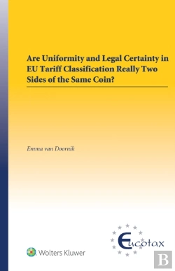 Bertrand.pt - Are Uniformity And Legal Certainty In Eu Tariff Classification Really Two Sides Of The Same Coin?