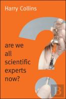 Are We All Scientific Experts Now?