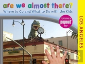 Are We Almost There? Los Angeles