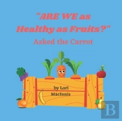 'Are We As Healthy As Fruits?'