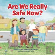 Are We Really Safe Now?