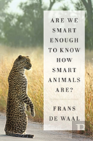 Are We Smart Enough To Know How Smart Animals Are?