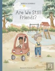 Are We Still Friends?