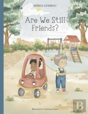 Are We Still Friends?