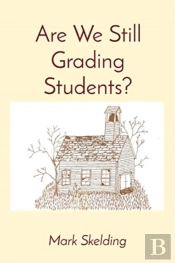 Are We Still Grading Students?
