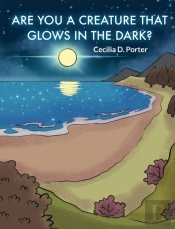 Are You A Creature That Glows In The Dar