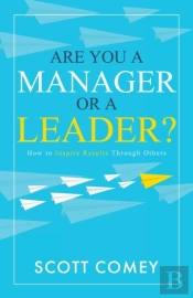 Are You A Manager Or A Leader?