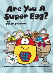 Are You A Super Egg : An Adventure Of Mi