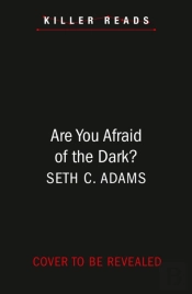 Are You Afraid Of The Dark?