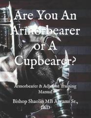 Are You An Armorbearer Or A Cupbearer?