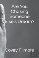 Are You Chasing Someone Else'S Dream?