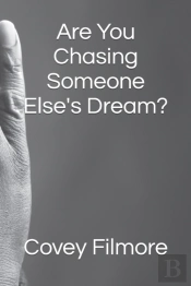 Are You Chasing Someone Else'S Dream?