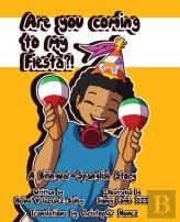 Are You Coming To My Fiesta?