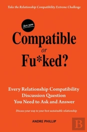 Are You Compatible Or Fu*Ked?