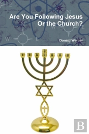 Are You Following Jesus Or The Church?