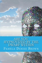 Are You Hypnotized By The Dwarf Within