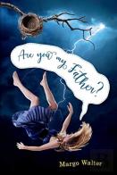 Are You My Father?