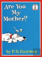 Are You My Mother?