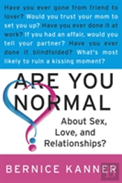 Are You Normal About Sex, Love And  Relationships?