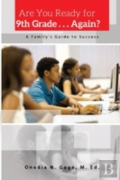 Are You Ready For 9th Grade . . . Again?  A Family'S Guide For Success
