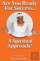 Are You Ready For Success, A Spiritual Approach?