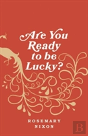 Are You Ready To Be Lucky?