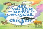 Are You Ready To Hatch An Unusual Chicken?