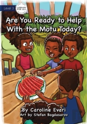 Are You Ready To Help With The Motu Today?