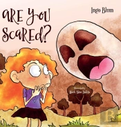 Are You Scared?: Help Your Children Overcome Fears