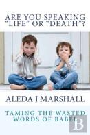 Are You Speaking ''Life'' Or ''Death''?