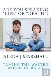 Are You Speaking 'Life' Or 'Death'?