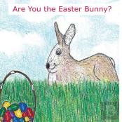 Are You The Easter Bunny?