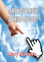Are You Truly A Child Of God?