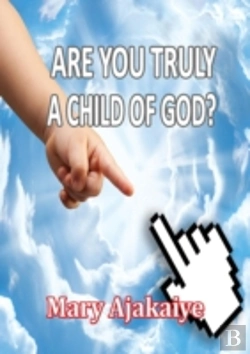 Bertrand.pt - Are You Truly A Child Of God?
