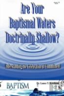 Are Your Baptismal Waters Doctrinally Shallow?