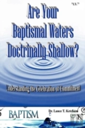 Are Your Baptismal Waters Doctrinally Shallow?