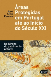 Áreas Protegidas em Portugal até ao Início do Século XXI