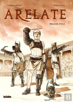 Bertrand.pt - Arelate : Intégrale Tomes 1 À 3 : Premier Cycle