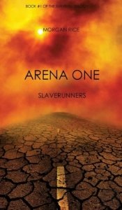 Arena One: Slaverunners (Book #1 Of The Survival Trilogy)