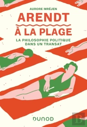 Arendt À La Plage : La Philosophie Politique Dans Un Transat